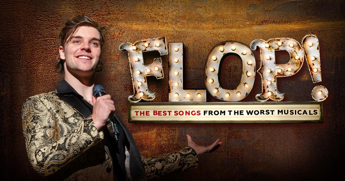FLOP! The Best Songs From The Worst Musicals